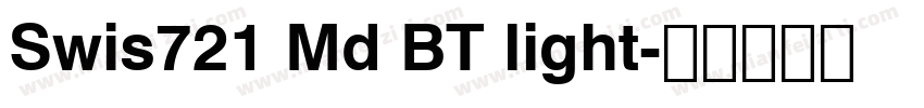 Swis721 Md BT light字体转换